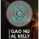 Bring The Noise: DJs Gao Hu & Al Kelly