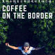 Documentary Screening | Coffee on the Border