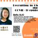 Recruiting in China during COVID-19 epidemic