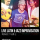 Live Latin & Jazz Improvisation