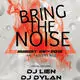 Bring The Noise: DJs Dylan & Lien